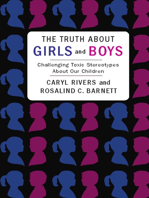 Title details for The Truth About Girls and Boys by Caryl Rivers - Available
